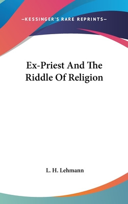 Libro Ex-priest And The Riddle Of Religion - Lehmann, L. H.