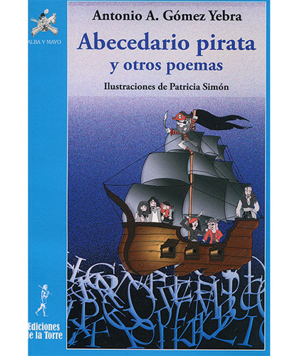 Abecedario Pirata Y Otros Poemas - Gomez Yebra, Antonio A...