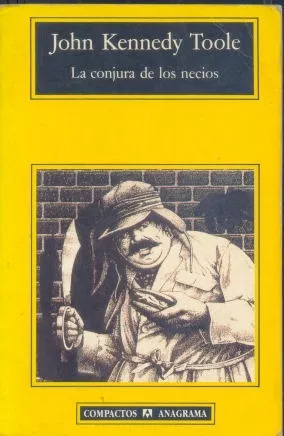 John Kennedy Toole: La Conjura De Los Necios