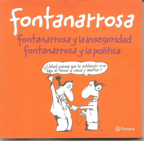 Fontanarrosa Y La Inseguridad / Fontanarrosa Y La Política