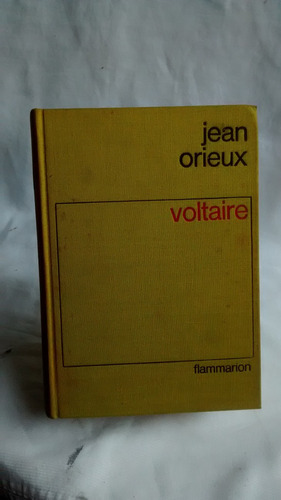 Voltaire - Jean Orieux Flammarion 1966 Tapa Dura En Frances