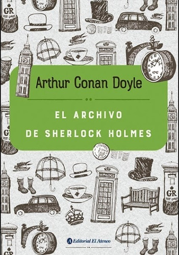 El Archivo De Sherlock Holmes - Arthur Conan Doyle