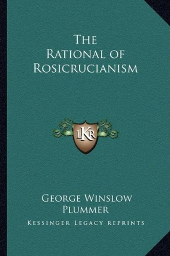 Libro The Rational Of Rosicrucianism - George Winslow Plu...