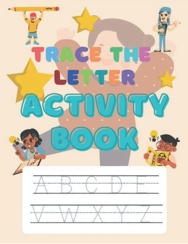 Libro: Trace The Letter Activity Book: My First Letters For 
