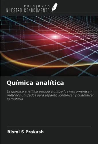 comprar Quimica Analitica: La Quimica Analitica Estudia Y Utiliza Lo