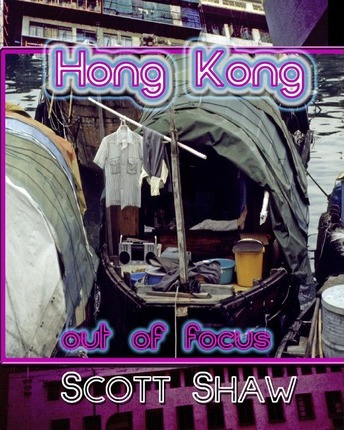 Libro Hong Kong Out Of Focus - Scott Shaw