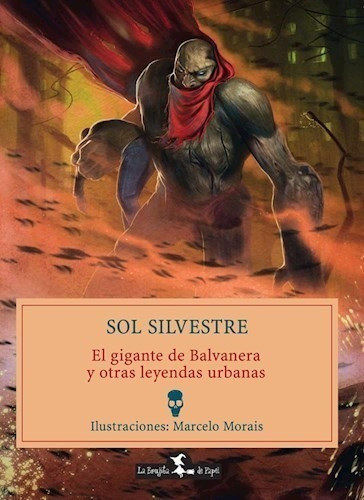 Libro El Gigante De Balvanera Y Otras Leyendas Urbanas De So