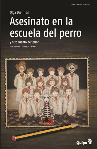 Asesinatos En La Escuela Del Perro - (dos Cuentos) - Olga Dr