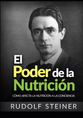 Libro: El Poder De La Nutrición: Cómo Afecta La Nutrición A 