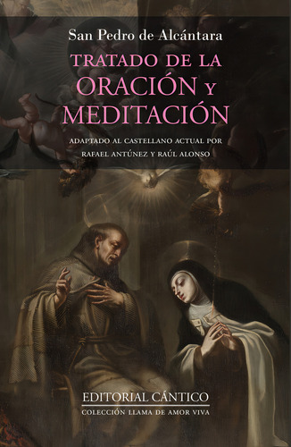 Tratado de la oración y meditación, de San Pedro de Alcántara. Editorial Editorial Cántico, tapa blanda en español, 2023