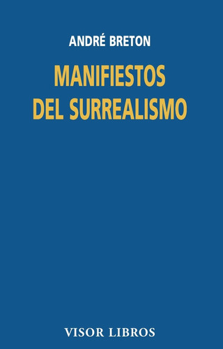 Manifiestos Del Surrealismo - André Bretón