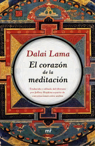 El Corazãâ³n De La Meditaciãâ³n, De Dalai Lama. Editorial Ediciones Martínez Roca, Tapa Dura En Español