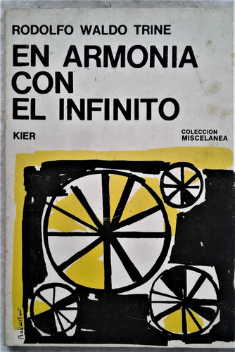 En Armonia Con El Infinito - Rodolfo Waldo Trine - Kier 1974
