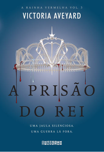 A prisão do rei, de Victoria Aveyard. Editora Seguinte, capa mole em português, 2019