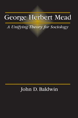 Libro George Herbert Mead: A Unifying Theory For Sociolog...