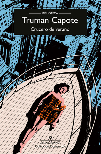 Crucero De Verano, De Truman Capote. Colección Compactos, Vol. 1. Editorial Anagrama, Tapa Blanda, Edición 1 En Español, 2024