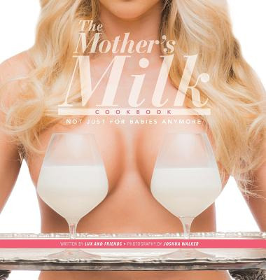 Libro The Mother's Milk Cookbook: The Official Breast Mil...