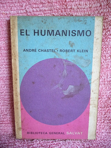 El Humanismo André Chastel Y Robert Klein