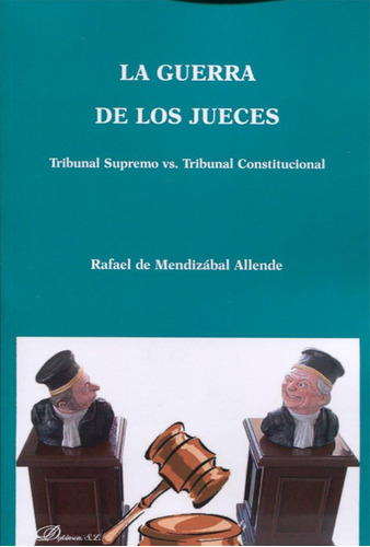 Libro: La Guerra De Los Jueces: Tribunal Supremo Vs.