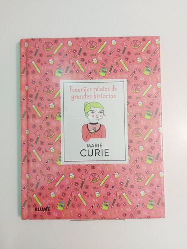 Pequeños Relatos De Grandes Historias - Marie Curie (n)