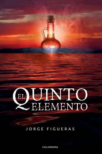 Libro El Quinto Elementode Jorge Figueras