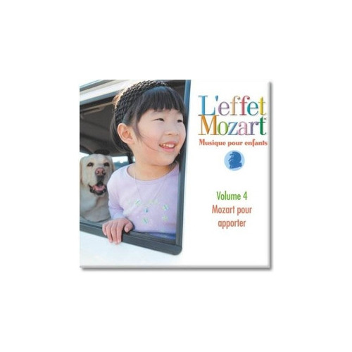 L'effet/mozart/campbell Musique Pour Enfants 4 Mozart Pour A