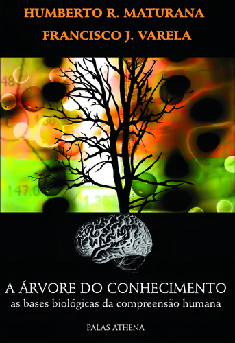 A árvore do conhecimento, de Maturana, Humberto R.. Editorial Associação Palas Athena do Brasil, capa mole em português, 2001