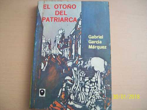 Gabriel García Márquez. El Otoño Del Patriarca, 1979