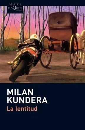 La Lentitud (maxi) - Milan Kundera