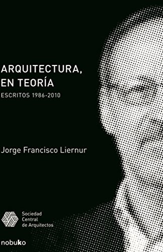 Libro Arquitectura, En Teoria Escritos 1986-2010 De Jorge Fr