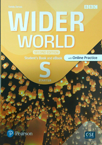 Wider world starter 2nd.ed. - student's Book w/online practice + e-bk + app, De Zervas, Sandy. Editorial Pearson, Tapa Blanda En Inglés Internacional