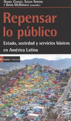 Libro Repensar Lo Público. Estado, Sociedad Y Servicios Bás