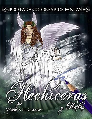 Hechiceras Y Hadas: Libro Para Colorear De Fantasía (enchant