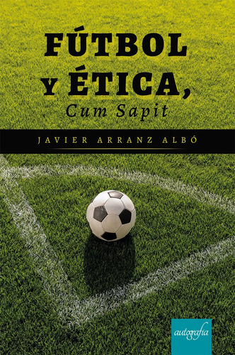 Libro Fútbol Y Ética Javier Arranz Deporte