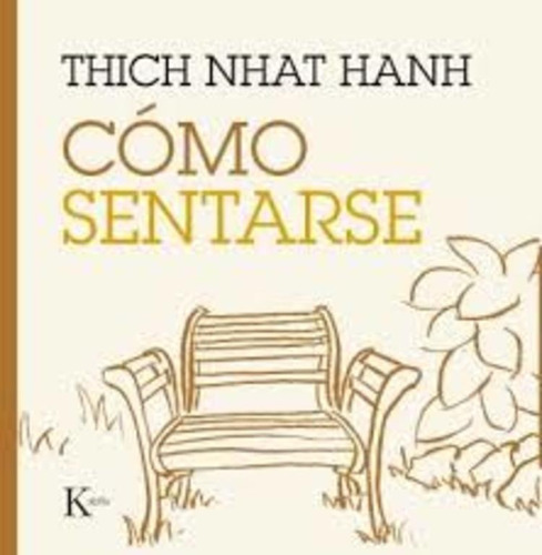 Como Sentarse, Thich Nhat Hanh, Kairós