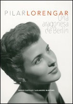Pilar Lorengar: Una Aragonesa En Berlin - Castillo Espino...