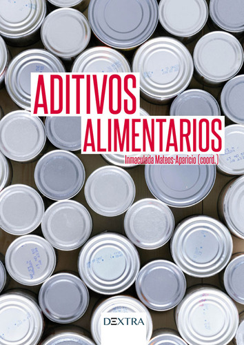 Aditivos alimentarios, de Varios autores. Serie 8416898183, vol. 1. Editorial Distrididactika, tapa blanda, edición 2017 en español, 2017