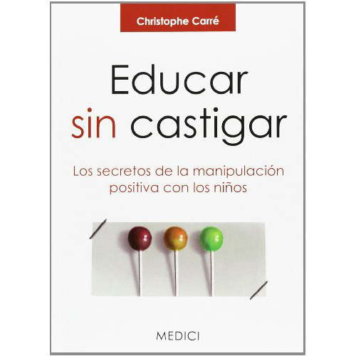 Educar Sin Castigar - Carre - Medici - #d
