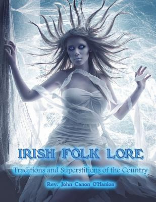 Libro Irish Folk Lore : Traditions And Superstitions Of T...