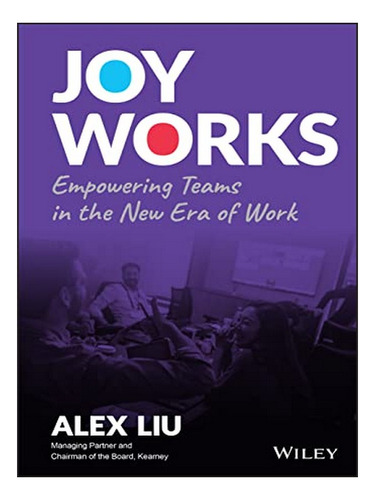 Joy Works - Alex Liu. Eb02