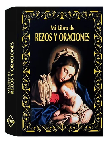 Mi Gran Libro De Rezos Y Oraciones - Devocionario Familiar