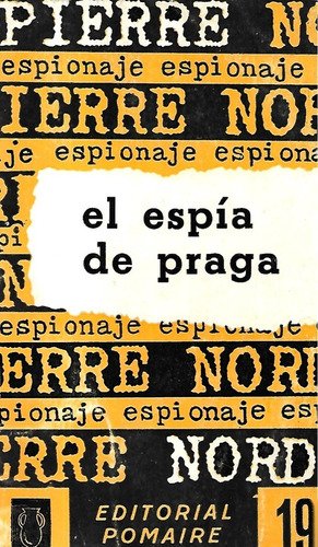 El Espía De Praga / Pierre Nord