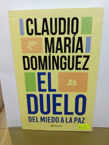 El Duelo Del Miedo A La Paz  Domínguez