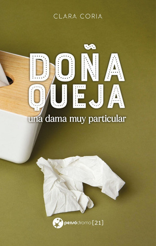 Doña Queja, De Clara Coria., Vol. 0. Editorial Pensódromo, Tapa Blanda En Español, 2021