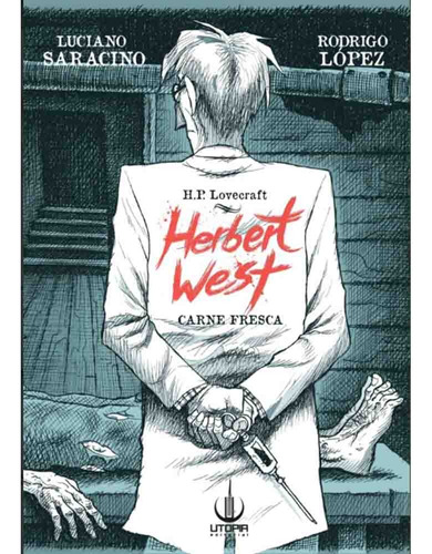 Herbert West: Carne Fresca - Luciano Saracino