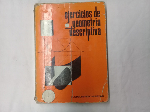 Ejercicios De Geometria Descriptiva Izquierdo Asensi (Usado)