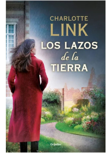 Libro Los Lazos De La Tierra - Charlotte Link