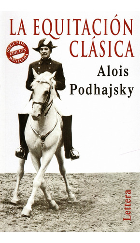Equitación Clásica, La  - Alois Podhajsky