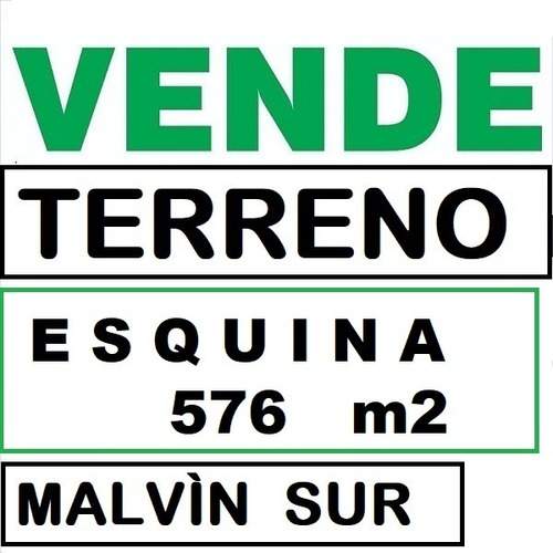Malvìn Sur: Esquina Con Gran Frente De 35 Mts. Terreno 576 M2 Altura 16.50 Mts.