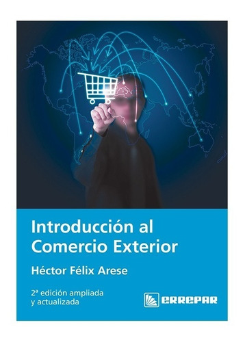 Libro Introduccion Al Comercio Exterior De Hector Felix Ares